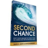 Second Chance: How to Make and Keep Big Money During the Coming Gold & Silver Shock-Wave
