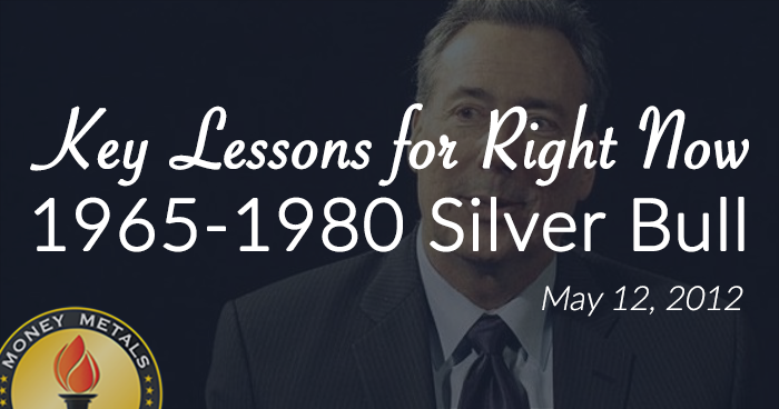 Key Lessons for Right Now: 1965-1980 Silver Bull