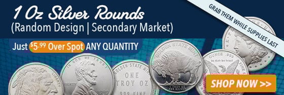 1 Oz Silver Rounds
 (Random Design | Secondary Market) Just $5.99 Over Spot ANY QUANTITY! Grab them
 while supplies last! Click Here to Shop Now!