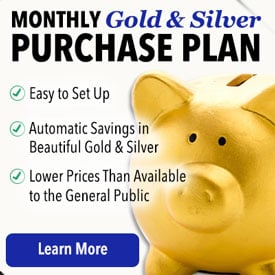Monthly Gold / Silver Purchase Plan. Easy to Set up, Automatic savings in
 beautiful gold / silver, lower prices than available to the general public. Learn
 more