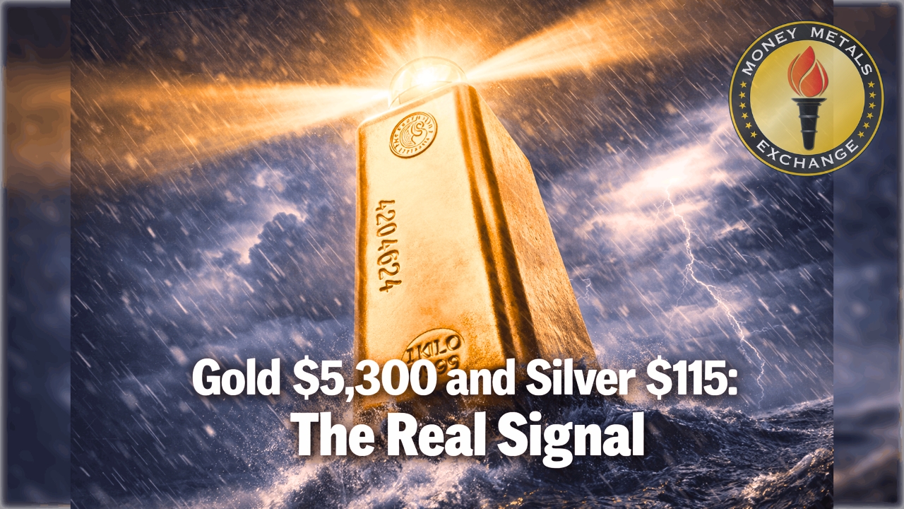 Gold $5,300 and Silver $115: The Real Signal