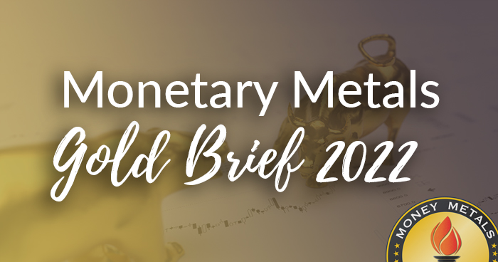 Monetary Metals Gold Brief 2022