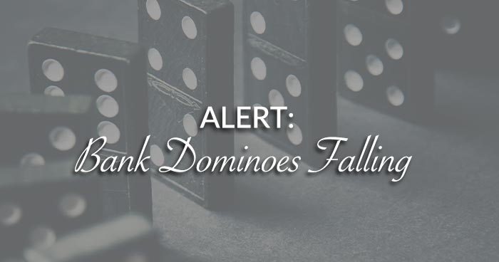 ALERT: Bank Dominoes Falling