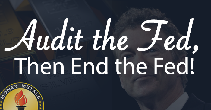 Audit the Fed, Then End the Fed!