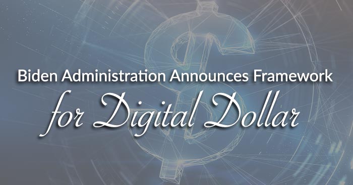 Biden Administration Announces Framework for Digital Dollar