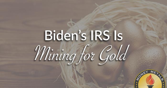 Biden’s IRS Is Mining for Gold