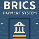 BRICS Nations Pushing Forward w/ Alternative
 Payment System
