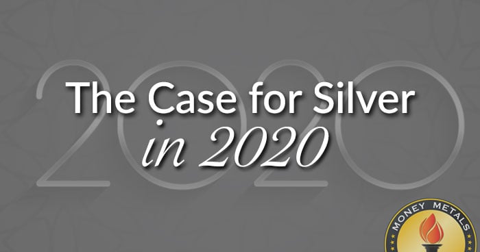 The Case For Silver in 2020