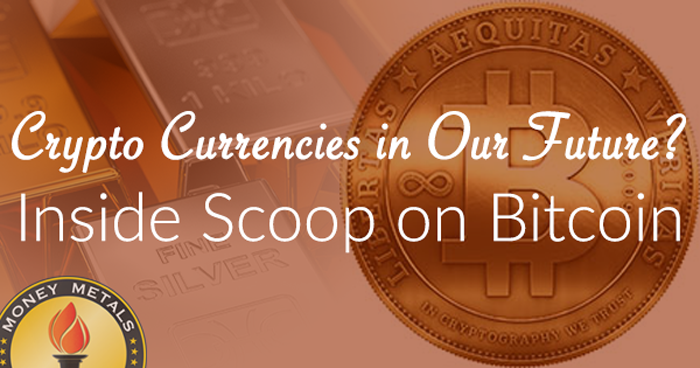 Crypto Currencies in Our Future? Inside Scoop on Bitcoin...