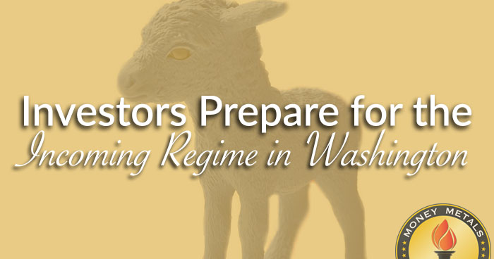 Investors Prepare for the Incoming Regime in Washington