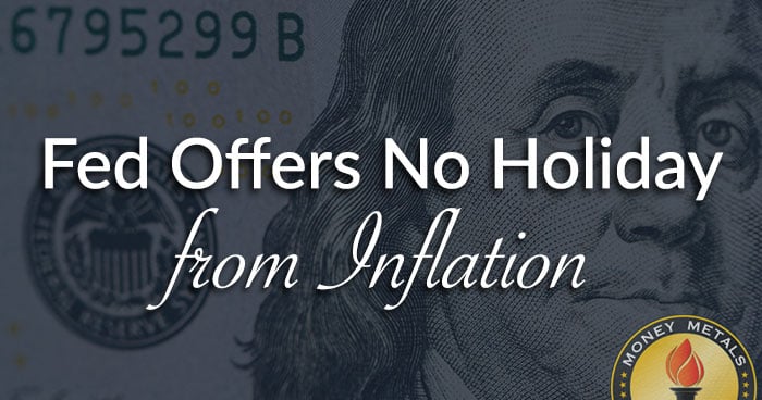 Fed Offers No Holiday from Inflation