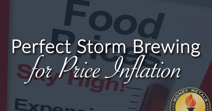 Perfect Storm Brewing for Price Inflation