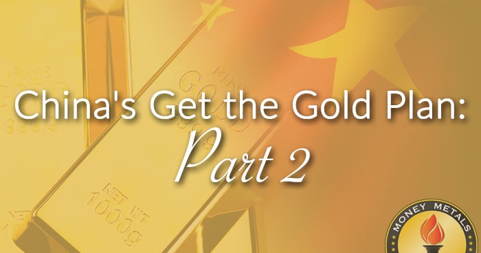 China's Get the Gold Plan: Part II