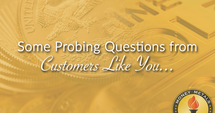 Some Probing Questions from Customers Like You...