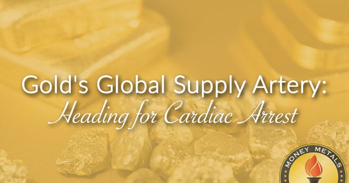 Gold's Global Supply Artery: Heading for Cardiac Arrest