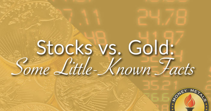 Stocks vs. Gold: Some Little-Known Facts