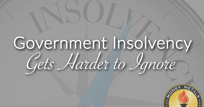 Government Insolvency Gets Harder to Ignore