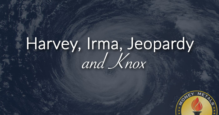 Harvey, Irma, Jeopardy, and Knox