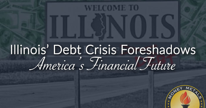 Illinois’ Debt Crisis Foreshadows America’s Financial Future
