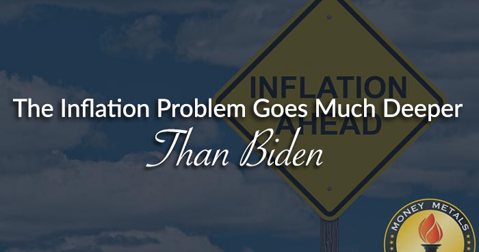 The Inflation Problem Goes Much Deeper Than Biden