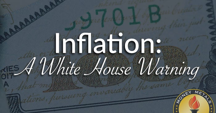 Inflation: A White House Warning