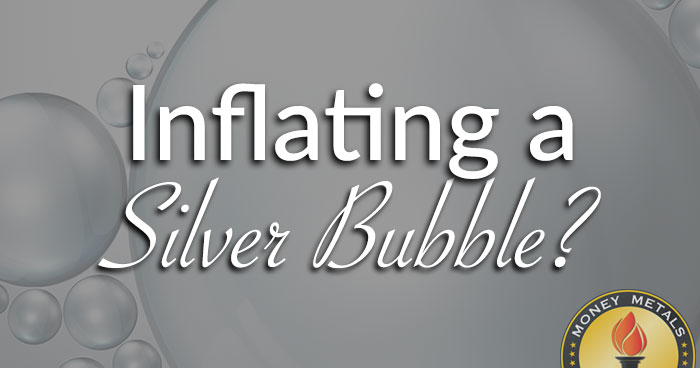 Inflating a Silver Bubble?