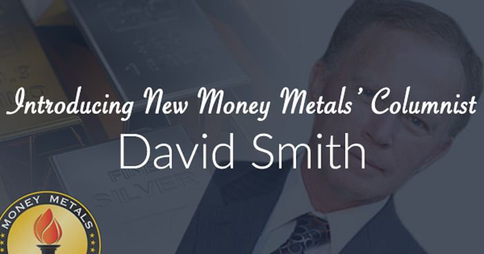 Introducing New Money Metals Columnist David Smith