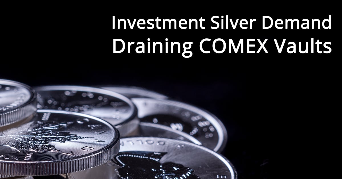 Investment Silver Demand Draining COMEX Vaults