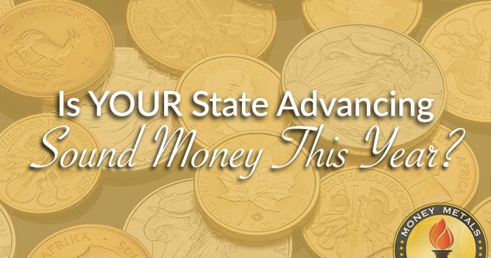 Is YOUR State Advancing Sound Money This Year?