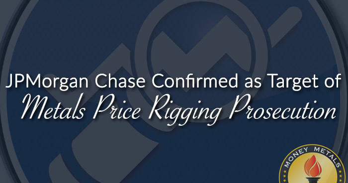 JPMorgan Chase Confirmed as Target of Metals Price Rigging Prosecution