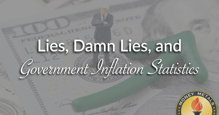 Lies, Damn Lies, and Government Inflation Statistics