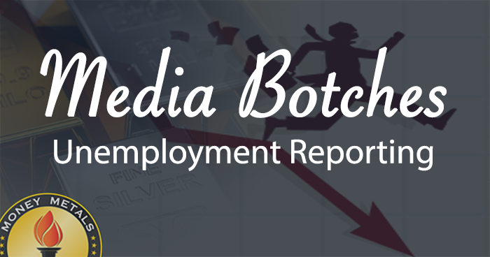 Media Botches Unemployment Reporting