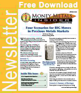 Free Download of Money Metals Insider NOW! (Spring 2022)