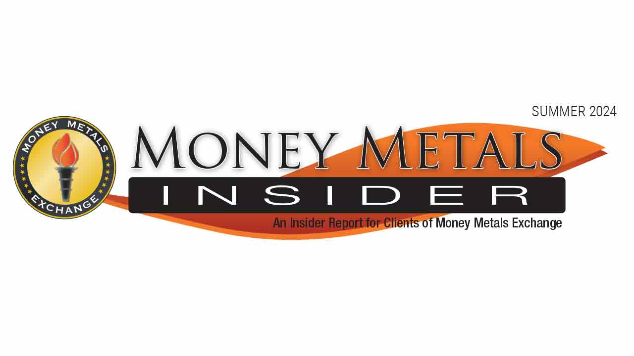 Download Your Free Precious Metals Newsletter Today | Summer 2024
