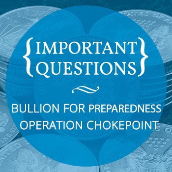 Questions Answered about Preparedness and Operation Chokepoint