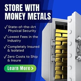 Store with Money Metals: Learn More.