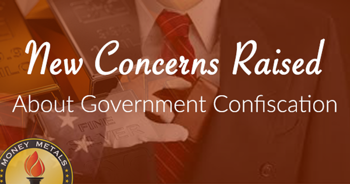 New Concerns Raised about Government Confiscation…