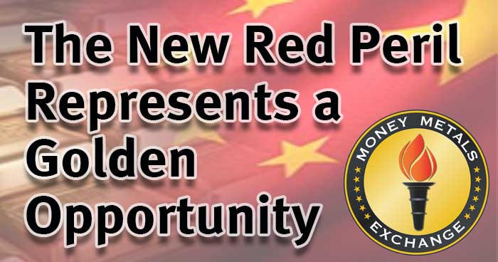 The New Red Peril Represents a Golden Opportunity