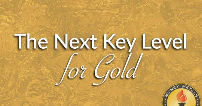 The Next Key Level for Gold