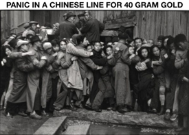 Panic in a Chinese Line for 40 Gram Gold