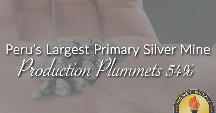 Peru’s Largest Primary Silver Mine Production Plummets 54%