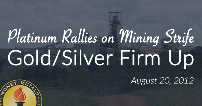 Platinum Rallies on Mining Strife; Gold/Silver Firm Up