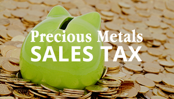 Precious Metals Sales Tax