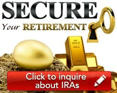 Secure Your Retirement! Click Here to Inquire about IRAs >>