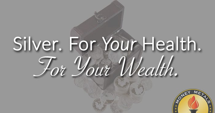 Silver. For Your Health. For Your Wealth.