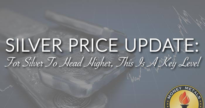 SILVER PRICE UPDATE: For Silver To Head Higher, This Is A Key Level