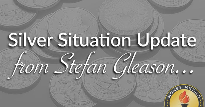 Silver situation update from Stefan Gleason... (May 2021)