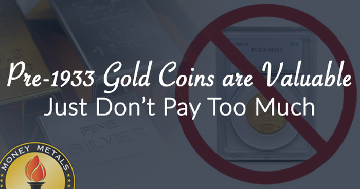 Pre-1933 Gold Coins Can Be a Great Way to Invest -- Just Don’t Pay Too Much