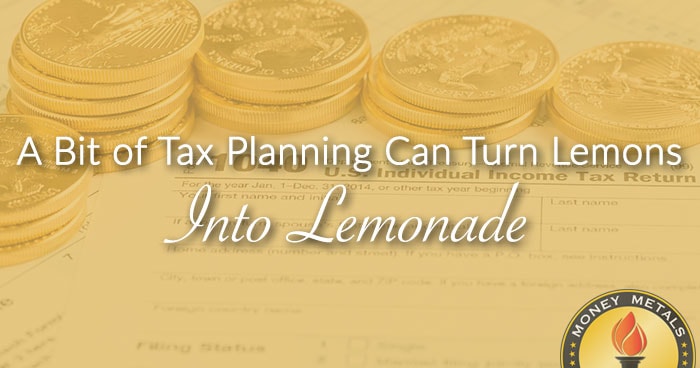 A Bit of Tax Planning Can Turn Lemons Into Lemonade