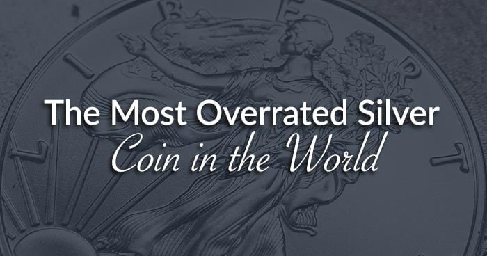“The Most Overrated Silver Coin in the World”